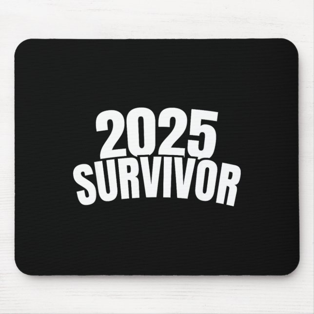 Funny New Years For Men 2025 Survivor  Mouse Pad (Front)