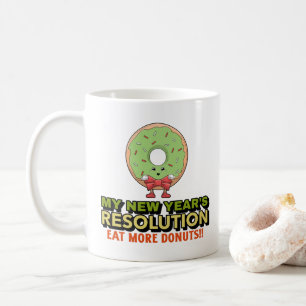 Funny New Year's Resolution-Eat More Doughnuts Coffee Mug