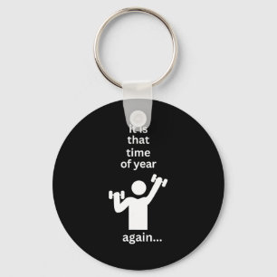 Funny New Years Resolution Workout Gym Time Exerci Key Ring