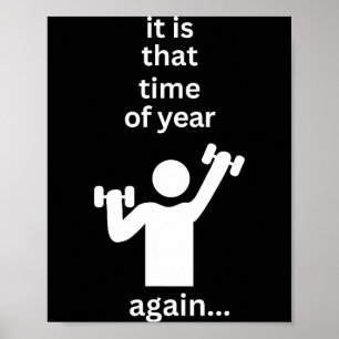 Funny New Years Resolution Workout Gym Time Exerci Poster