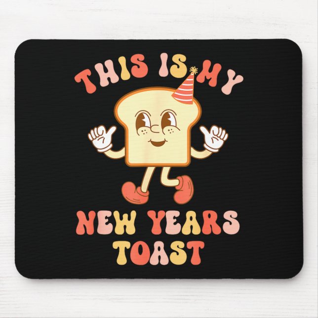 Funny New Year's Toast Bread Pun Retro Hipe  Mouse Pad (Front)