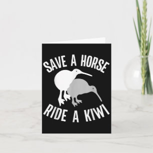 Funny New Zealand Kiwi Meme Quote Save A Horse Rid Card