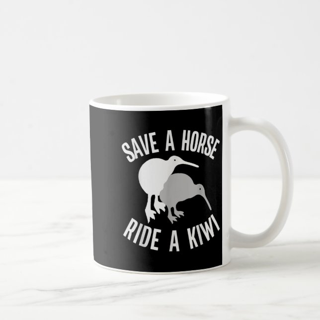 Funny New Zealand Kiwi Meme Quote Save A Horse Rid Coffee Mug (Right)