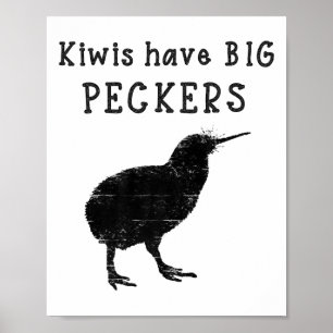 Funny New Zealand Quote Kiwis Have Big Peckers Quo Poster