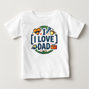 Funny Newborn Boy Grow Gift   I Love Dad Baby T-Shirt