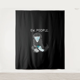Funny Newfoundland Ew People Dog Lover Tapestry