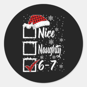 Funny Nice Naughty 67 Christmas Shirt Brain Rot Si Classic Round Sticker