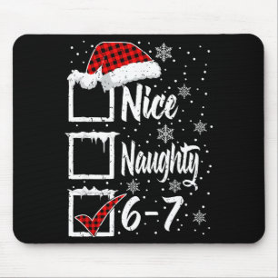 Funny Nice Naughty 67 Christmas Shirt Brain Rot Si Mouse Pad