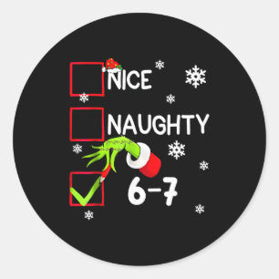 Funny Nice Naughty 6 7 Christmas 67 Meme Xmas Boys Classic Round Sticker