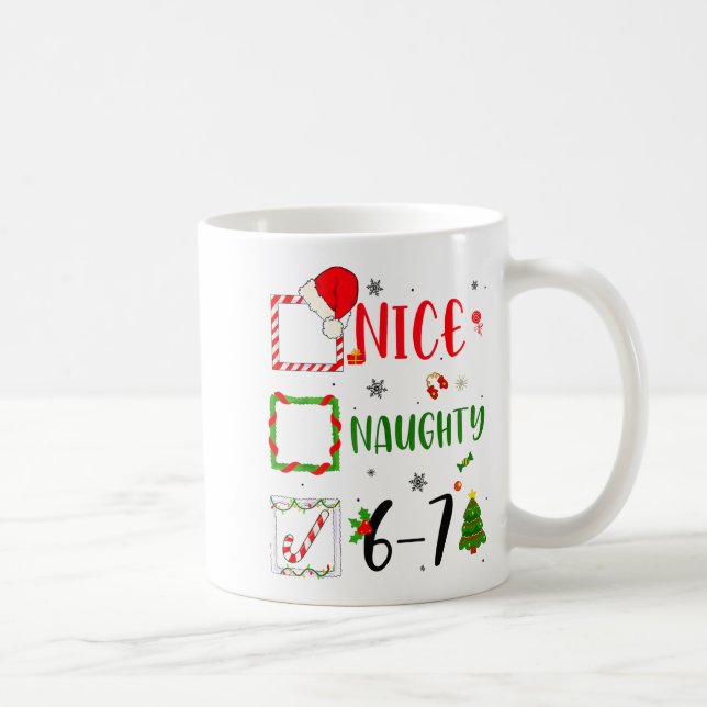 Funny Nice Naughty 6 7 Meme Christmas Six Seven  Coffee Mug (Right)