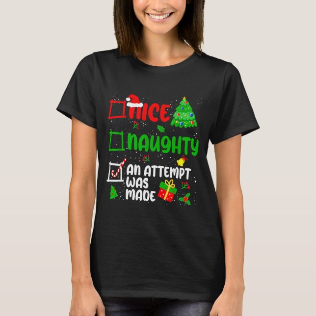 Funny Nice Naughty An Attempt Was Made List Xmas S T-Shirt (Front)