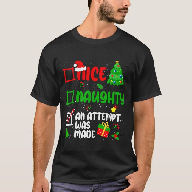 Funny Nice Naughty An Attempt Was Made List Xmas S T-Shirt (Front)