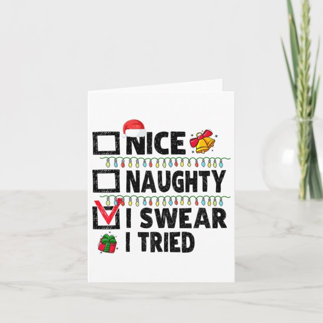 Funny Nice Naughty I Swear I Tried Christmas List  Card (Front)