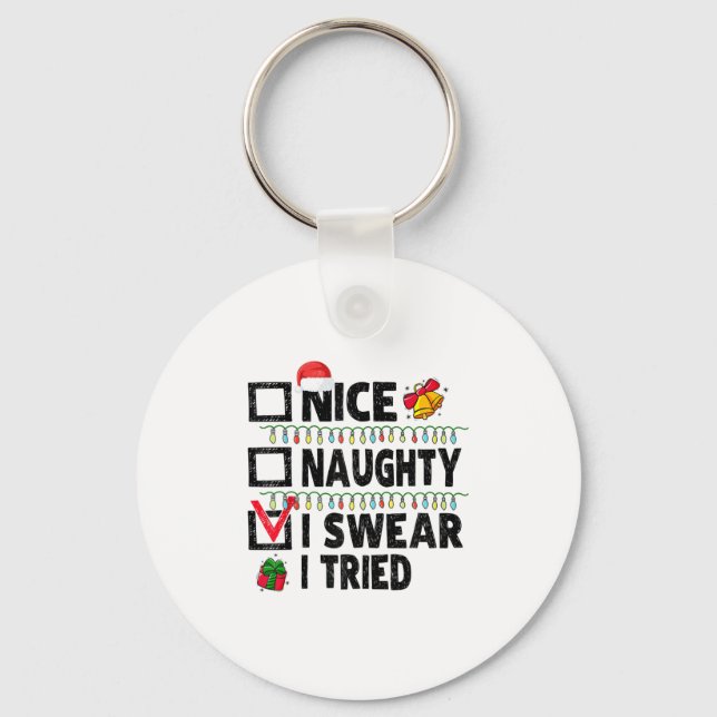 Funny Nice Naughty I Swear I Tried Christmas List  Key Ring (Front)