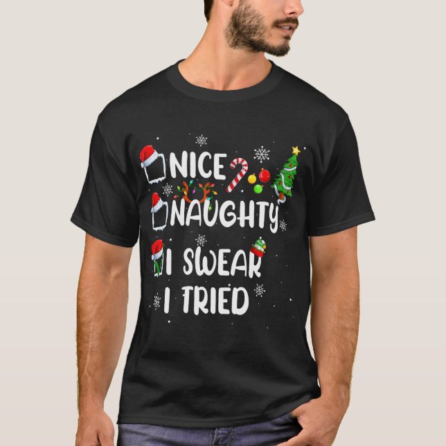 Funny Nice Naughty I Swear I Tried Christmas Pajam T-Shirt (Front)