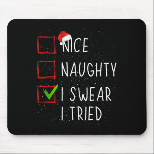 Funny Nice Naughty I Swear I Tried Cute Christmas Mouse Pad