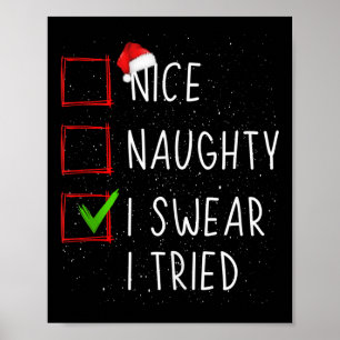 Funny Nice Naughty I Swear I Tried Cute Christmas Poster