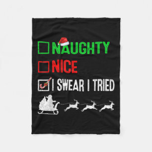 Funny Nice Naughty I Swear I Tried Ugly Christmas Fleece Blanket