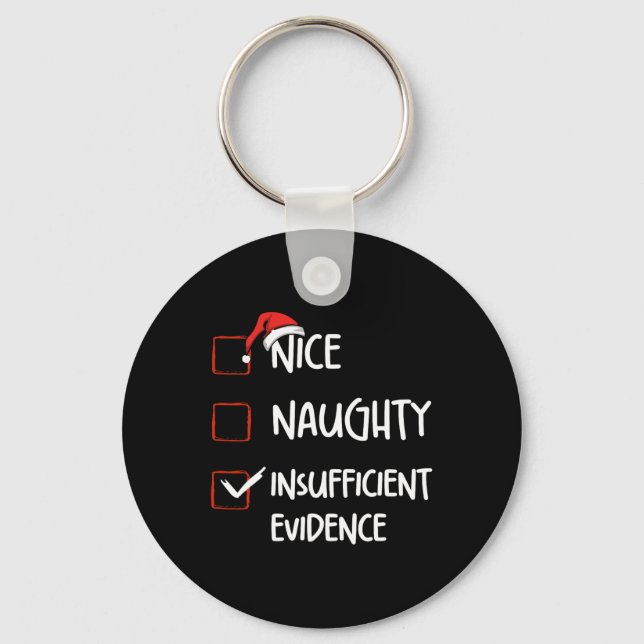 Funny Nice Naughty Insufficient Evidences Christma Key Ring (Front)