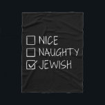 Funny Nice Naughty Jewish For Hanukkah Hebrew Chri Fleece Blanket<br><div class="desc">Funny Nice Naughty Jewish For Hanukkah Hebrew Christmas</div>