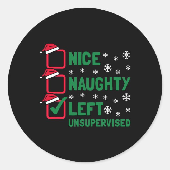 Funny Nice Naughty Left Unsupervised Christmas San Classic Round Sticker (Front)