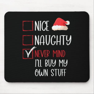 Funny Nice Naughty Never Mind Santa Check List Chr Mouse Pad