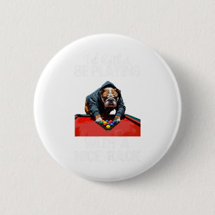 Funny Nice Rack Bulldog Pool Billiards For Men Wom 6 Cm Round Badge