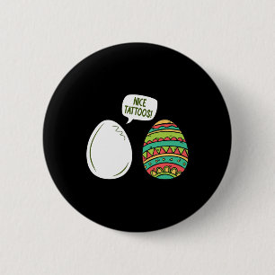 Funny Nice Tatoos Eggs Easter Day Egg Painting Hun 6 Cm Round Badge