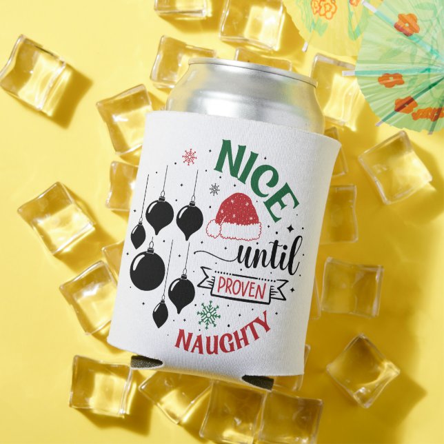 Funny Nice Until Proven Naughty  Can Cooler (In Situ Summer)