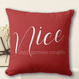 Funny Nice Until Proven Naughty Cushion