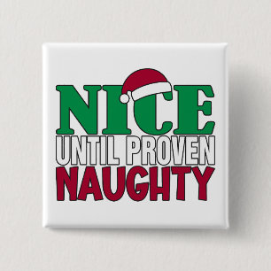Funny Nice Until Proven Naughy Christmas Joke  15 Cm Square Badge