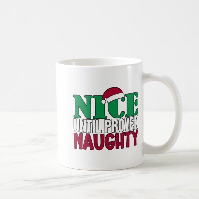 Funny Nice Until Proven Naughy Christmas Joke  Coffee Mug (Right)