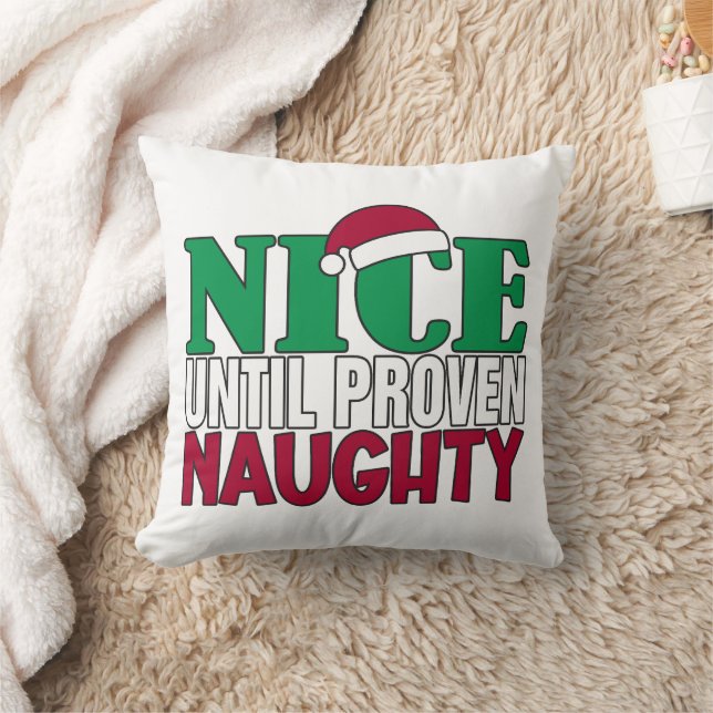 Funny Nice Until Proven Naughy Christmas Joke  Cushion (Blanket)