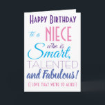 Funny Niece Happy Birthday Card<br><div class="desc">A funny happy birthday card for your niece! Send it to "someone who is smart,  talented and fabulous" - because you are so alike! Make your niece smile with this humourous stylish card. Pink and purple typography design. Personalise name and message.</div>