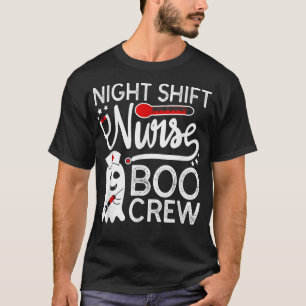 Funny Night Shift Nurse Boo Crew Halloween Costume T-Shirt