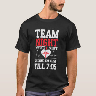Funny Night Shift Nurse Nursing Joke Mum Daughter T-Shirt