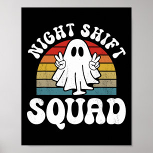 Funny Night Shift Squad Halloween Overnight Worker Poster
