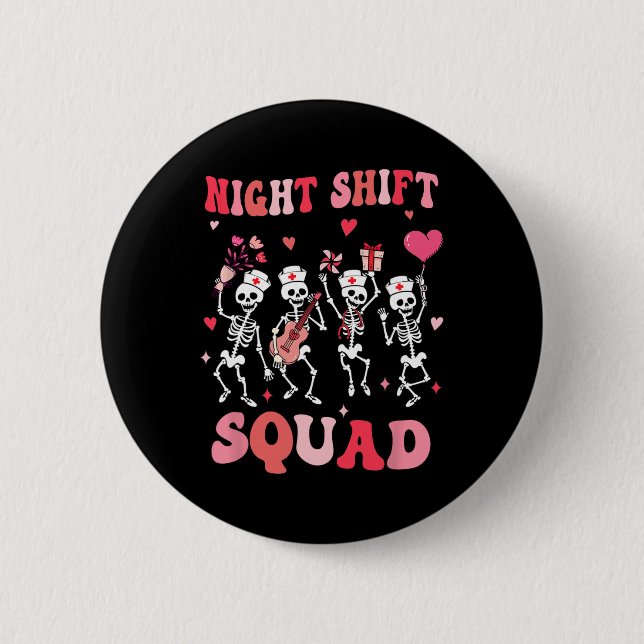 Funny Night Shift Squad Nurses Skeleton Dancing Va 6 Cm Round Badge (Front)