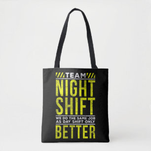 Funny Night Shift Worker Humour Tote Bag