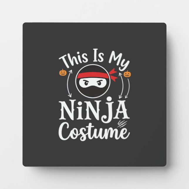 Funny Ninja Costume Halloween Design_1 Plaque (Front)