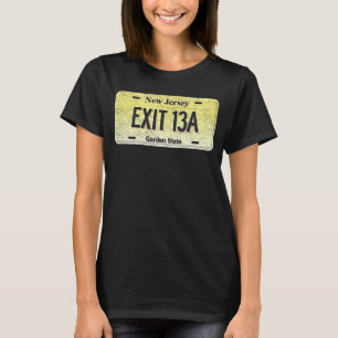 Funny NJ State Vanity License Plate EXIT 13A T-Shirt