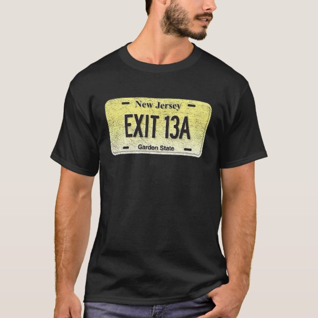 Funny NJ State Vanity License Plate EXIT 13A T-Shirt (Front)