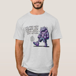 Funny NLP Engineer You're Not Complex Enough T-Shirt