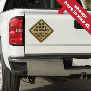 Funny No Baby on Board Adult Caution Bumper