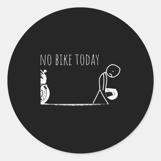 Funny No Bike Today  Classic Round Sticker (Front)