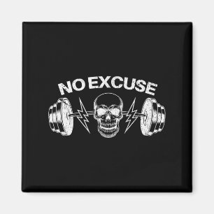 Funny No Excuses Inspirational Saying Motivation G Magnet