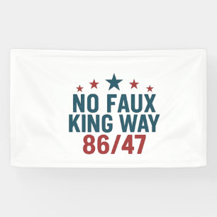 Funny No Faux King Way 86 47 4th Of July  Banner