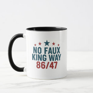 Funny No Faux King Way 86 47 4th Of July Mug