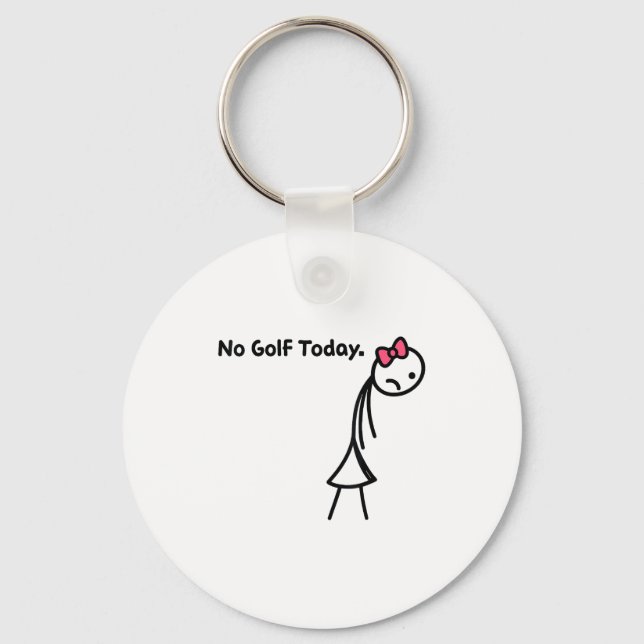 Funny No Golf Today Golf Srt For Golf Lovers Girls Key Ring (Front)