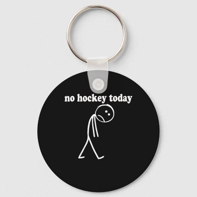 Funny No Hockey Today (4)  Key Ring (Front)